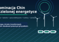 Dominacja Chin w zielonej energetyce. Europa chciała transformacji, Pekin zbudował przemysł przyszłości